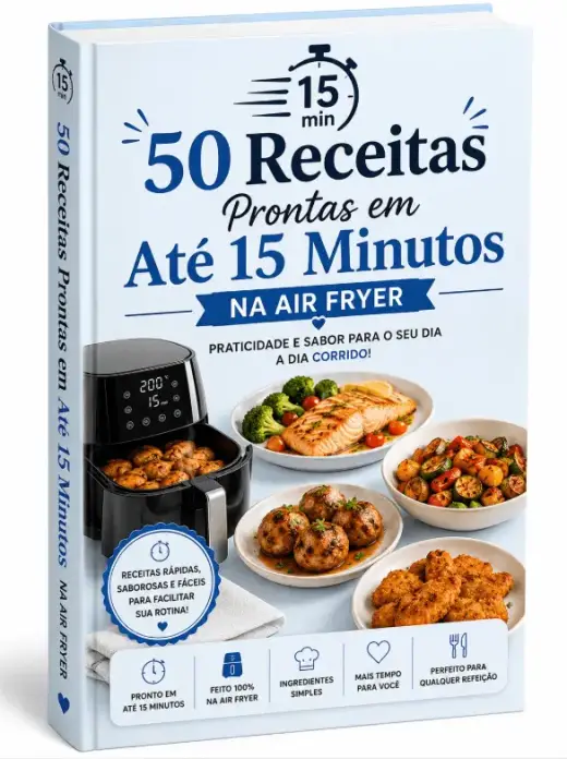 50 receitas prontas em até 15 minutos na air fryer
